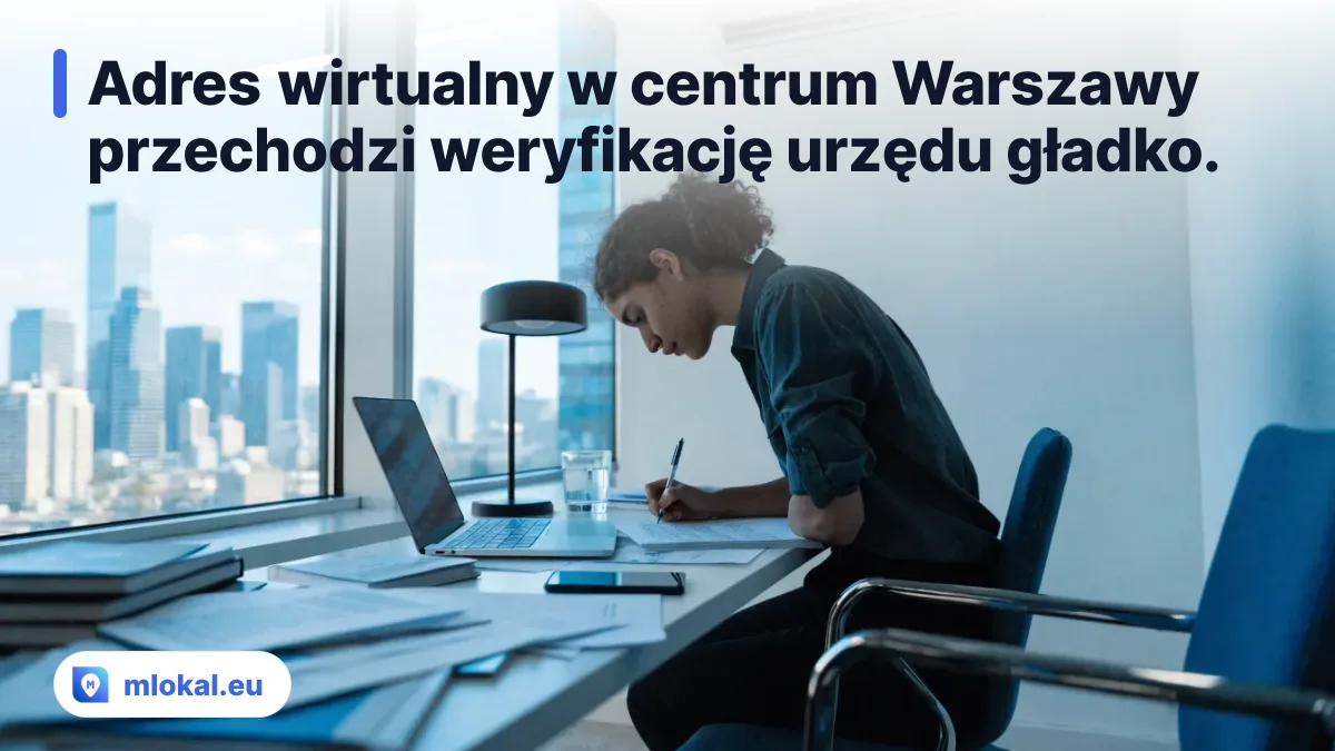 Adres wirtualny w centrum Warszawy przechodzi weryfikację urzędu gładko. - rejestracja VAT wirtualny adres