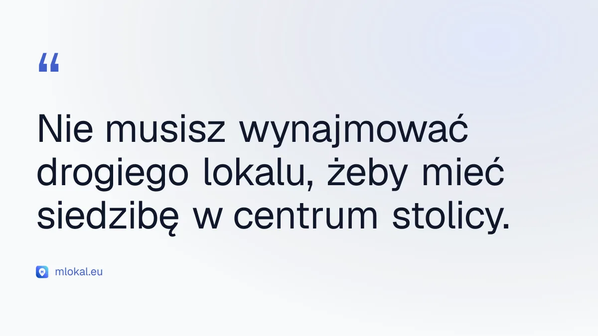 Nie musisz wynajmować drogiego lokalu, żeby mieć siedzibę w centrum stolicy. - rejestracja spółek Warszawa