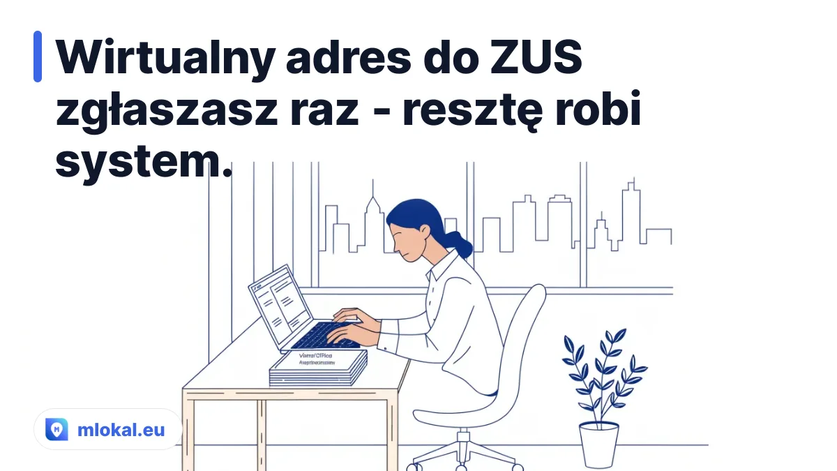 Wirtualny adres do ZUS zgłaszasz raz - resztę robi system. - rejestracja ZUS wirtualny adres