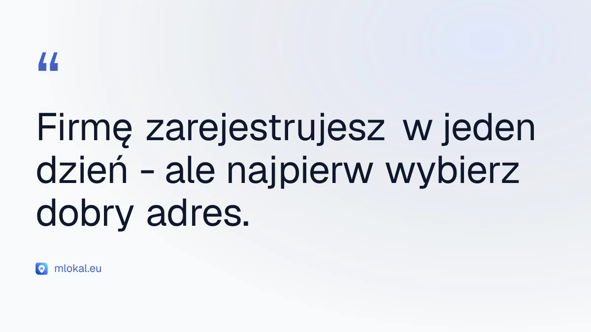 Firmę zarejestrujesz w jeden dzień - ale najpierw wybierz dobry adres. - rejestrowanie działalności gospodarczej