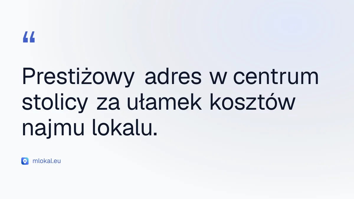 Prestiżowy adres w centrum stolicy za ułamek kosztów najmu lokalu.