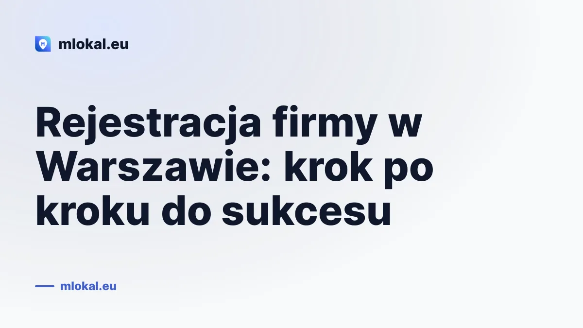Company Registration in Warsaw: Step by Step to Success